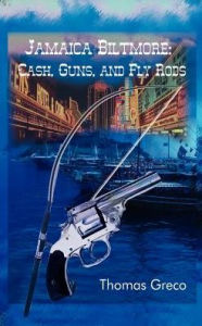 Jamaica Biltmore: Cash, Guns, and Fly Rods