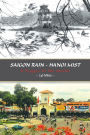 Saigon Rain - Hanoi Mist: a Trigger to the World!