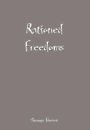 Rationed Freedoms