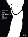 Songs For Children Of Light