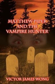 Matthew Piper and the Vampire Hunter