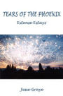 Tears of the Phoenix: Essense Essays