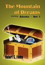 The Mountain of Dreams: ****'s Adventure - Book 1