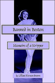 Banned in Boston: Memoirs of a Stripper