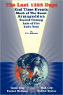 THE LAST 1335 DAYS: END TIME EVENTS, MARK OF THE BEAST, ARMAGEDDON, SECOND COMING, LAKE OF FIRE, GOD'S TRIAL