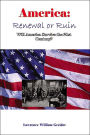 America: Renewal or Ruin Will America Survive the 21st Century?