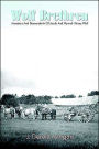 Wolf Brethren: Ancestors and Descendants of Jacob and Hannah Kinsey Wolf