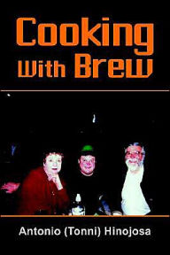 Title: Cooking With Brew, Author: Antonio Hinojosa