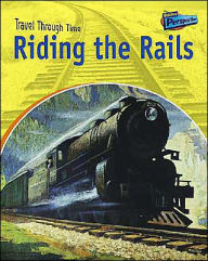 Riding the Rails: Rail Travel Past and Present