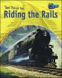Riding the Rails: Rail Travel Past and Present