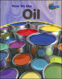 How We Use Oil
