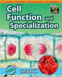 Cell Function and Specialization