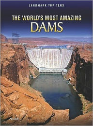 The World's Most Amazing Dams