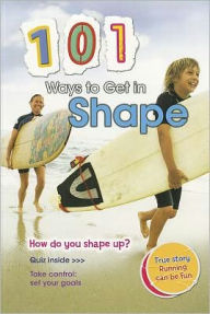 101 Ways to Get in Shape