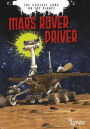 Mars Rover Driver (The Coolest Jobs on the Planet Series)