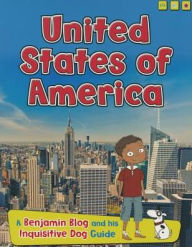 Title: United States of America (Country Guides, with Benjamin Blog and his Inquisitive Dog Series), Author: Anita Ganeri