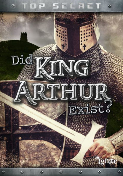 Did King Arthur Exist?