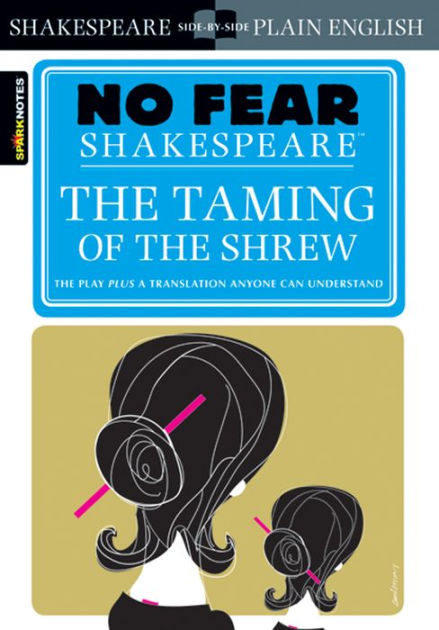 of　Shakespeare)　Noble®　the　(No　Shrew　SparkNotes,　The　by　Paperback　Taming　Fear　Barnes
