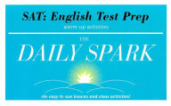 SAT: English Test Prep: 180 Easy-to-Use Lessons and Class Activities! (The Daily Spark)