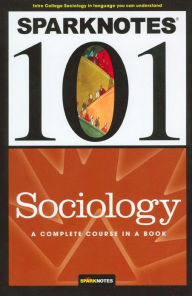 Sociology (SparkNotes 101)