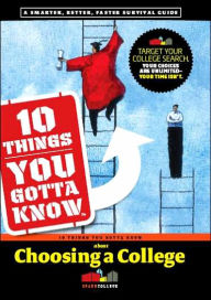10 Things You Gotta Know About Choosing a College (SparkCollege)