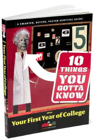 10 Things You Gotta Know About Your First Year of College (SparkCollege)