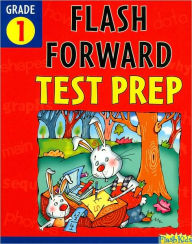 Title: Flash Forward Test Prep: Grade 1(Flash Kids Flash Forward), Author: Flash Kids Editors
