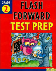 Title: Flash Forward Test Prep: Grade 2 (Flash Kids Flash Forward), Author: Flash Kids Editors
