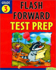 Title: Flash Forward Test Prep: Grade 3 (Flash Kids Flash Forward Series), Author: Flash Kids Editors