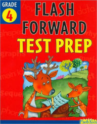 Title: Flash Forward Test Prep: Grade 4 (Flash Kids Flash Forward), Author: Flash Kids Editors