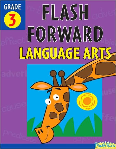 Flash Forward Language Arts: Grade 3 (Flash Kids Flash Forward)