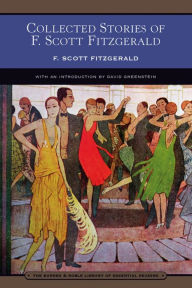 Title: Collected Stories of F. Scott Fitzgerald: Flappers and Philosophers and Tales of the Jazz Age (Barnes & Noble Library of Essential Reading), Author: F. Scott Fitzgerald