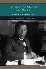 Title: The Story of My Life and Work (Barnes & Noble Library of Essential Reading), Author: Booker T. Washington