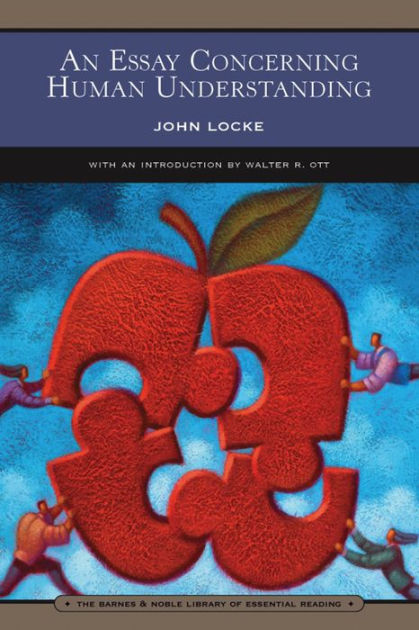 An Essay Concerning Human Understanding (Volume I) By John Locke ...