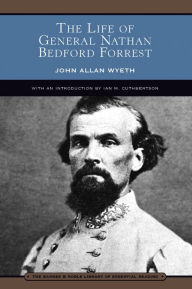 The Life of General Nathan Bedford Forrest (Barnes & Noble Library of Essential Reading)