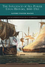 The Influence of Sea Power Upon History, 1660-1783 (Barnes & Noble Library of Essential Reading)
