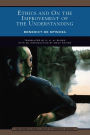 Ethics and On the Improvement of the Understanding (Barnes & Noble Library of Essential Reading)