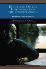 Ethics and On the Improvement of the Understanding (Barnes & Noble Library of Essential Reading)
