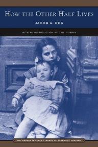 Title: How the Other Half Lives (Barnes & Noble Library of Essential Reading), Author: Jacob A. Riis