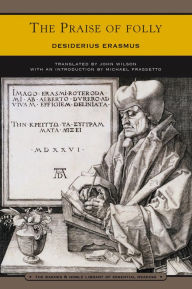 The Praise of Folly (Barnes & Noble Library of Essential Reading)