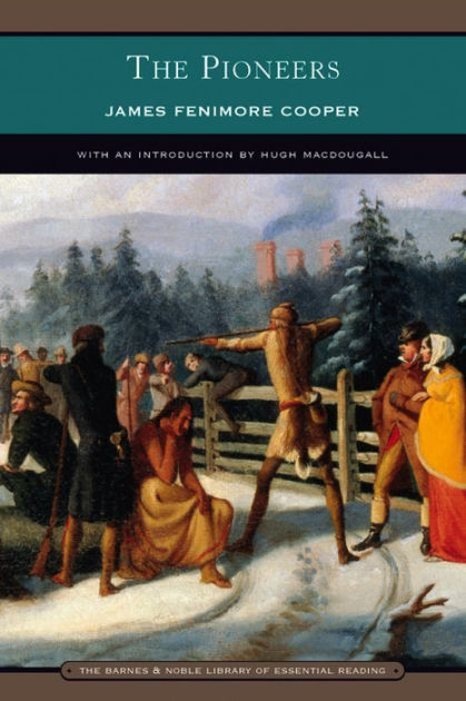 The Pioneers by J. Fenimore Cooper, Paperback | Barnes & Noble®