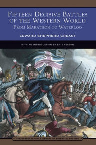 Title: Fifteen Decisive Battles of the Western World (Barnes & Noble Library of Essential Reading), Author: Edward Shepherd Creasy