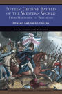 Fifteen Decisive Battles of the Western World (Barnes & Noble Library of Essential Reading)