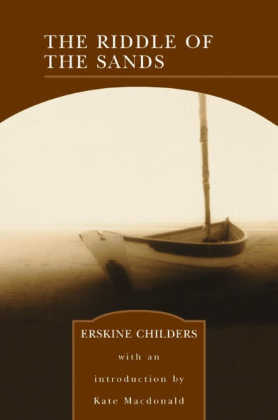 The Riddle of the Sands: A Record of Secret Service (Barnes & Noble Library of Essential Reading)