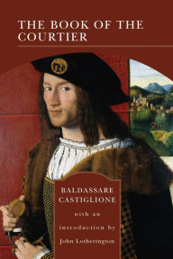 Title: The Book of the Courtier (Barnes & Noble Library of Essential Reading), Author: Baldesar Castiglione