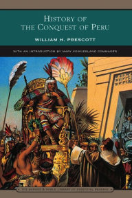 Title: History of the Conquest of Peru (Barnes & Noble Library of Essential Reading), Author: William H. Prescott