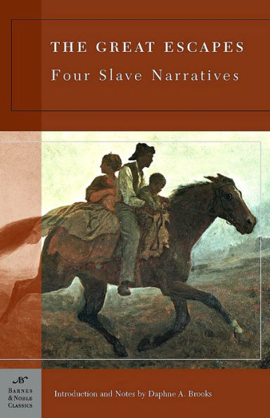 Great Escapes: Four Slave Narratives (Barnes & Noble Classics Series)