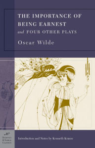 Title: The Importance of Being Earnest and Four Other Plays (Barnes & Noble Classics Series), Author: Oscar Wilde