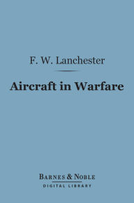 Aircraft in Warfare (Barnes & Noble Digital Library)