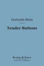 Tender Buttons (Barnes & Noble Digital Library)